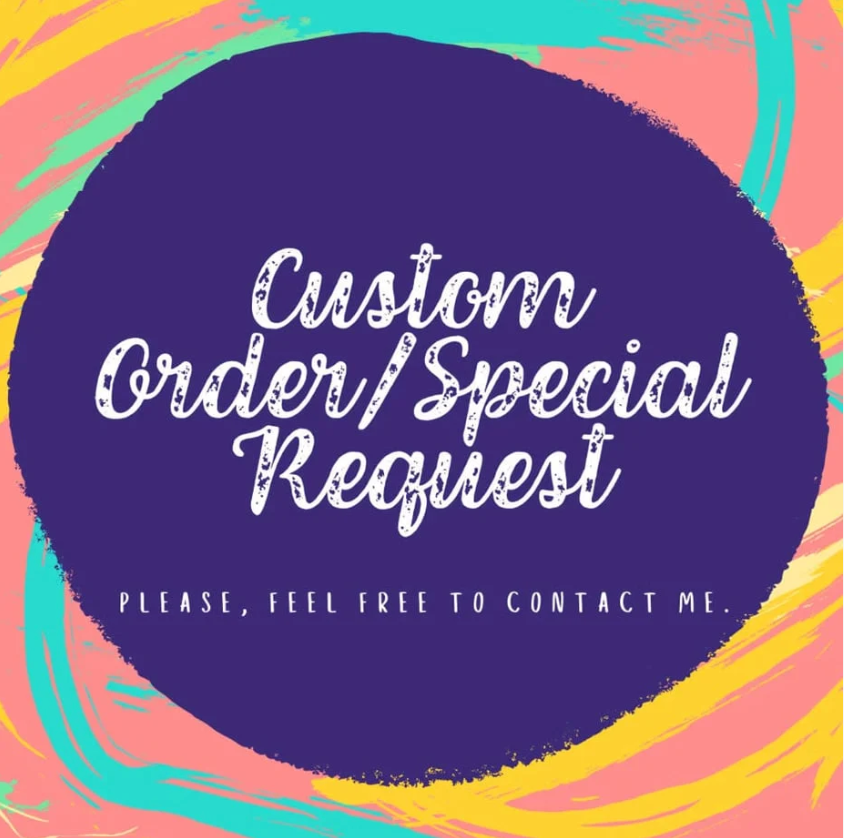 Z Custom Order Special Request